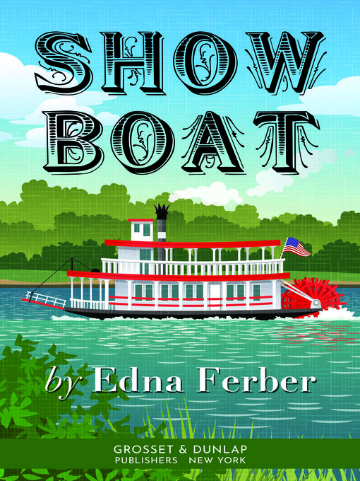 Title details for Show Boat by Edna Ferber - Wait list